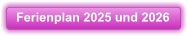 Ferienplan 2025 und 2026